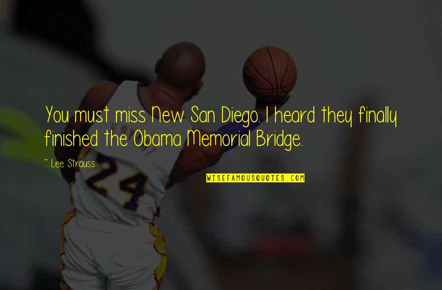 Dee Dee Twins Quotes By Lee Strauss: You must miss New San Diego. I heard