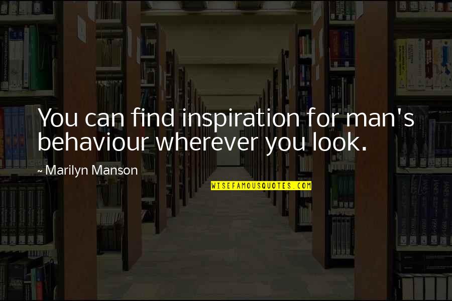 Deena Kastor Positive Quotes By Marilyn Manson: You can find inspiration for man's behaviour wherever Deena Kastor Positive Quotes By Marilyn Manson: You can find inspiration for man's behaviour wherever