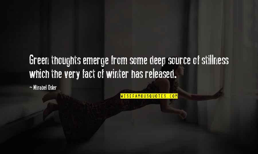 Deep Green Quotes By Mirabel Osler: Green thoughts emerge from some deep source of Deep Green Quotes By Mirabel Osler: Green thoughts emerge from some deep source of