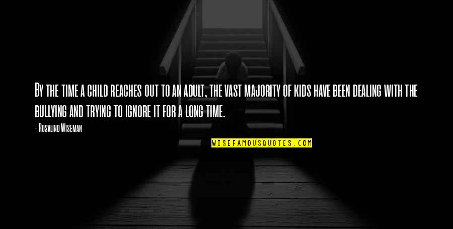 Deep Horse Quotes By Rosalind Wiseman: By the time a child reaches out to