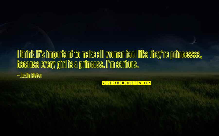 Deep Love Depression Quotes By Justin Bieber: I think it's important to make all women