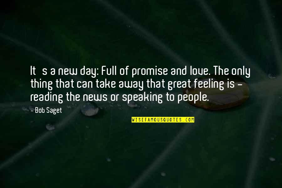 Deep Love Poetry Quotes By Bob Saget: It's a new day: Full of promise and