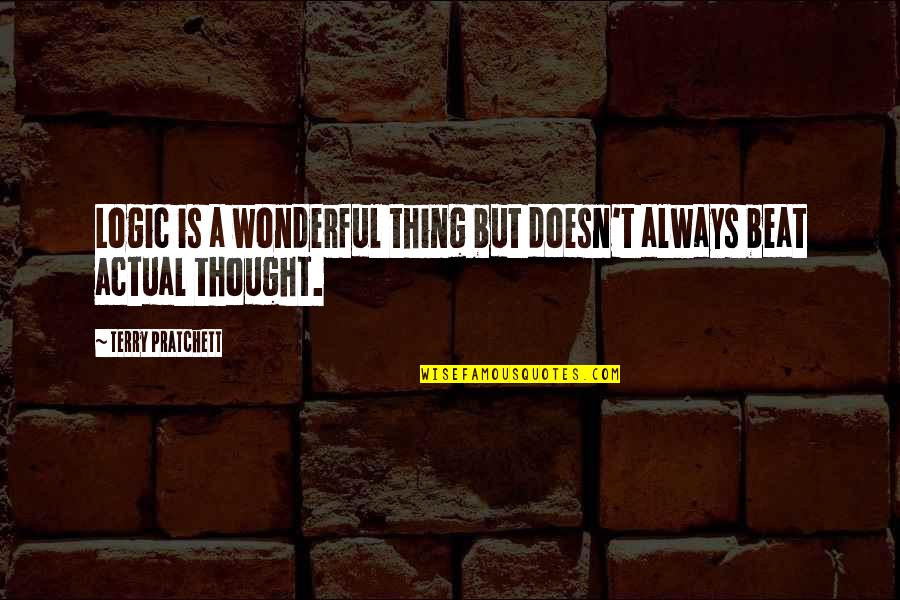 Deep Love Thoughts Quotes By Terry Pratchett: Logic is a wonderful thing but doesn't always