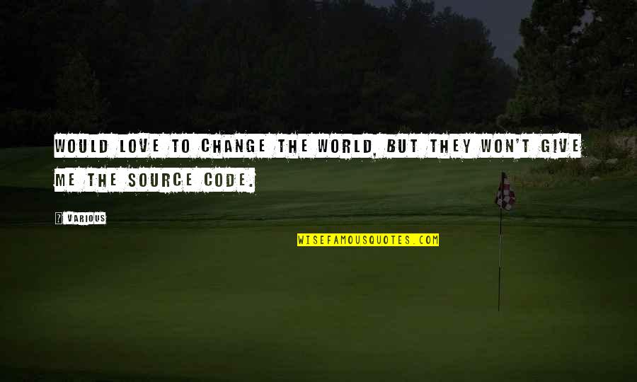 Deep Morning Quotes By Various: would love to change the world, but they
