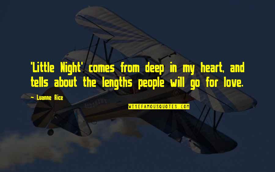 Deep Night Quotes By Luanne Rice: 'Little Night' comes from deep in my heart, Deep Night Quotes By Luanne Rice: 'Little Night' comes from deep in my heart,