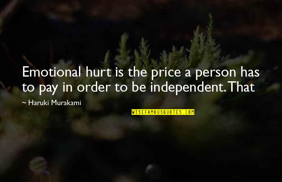 Deep Romantic Picture Quotes By Haruki Murakami: Emotional hurt is the price a person has