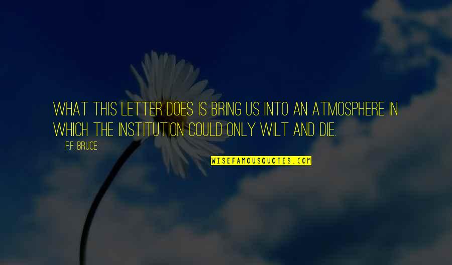 Deep Short Best Friend Quotes By F.F. Bruce: What this letter does is bring us into