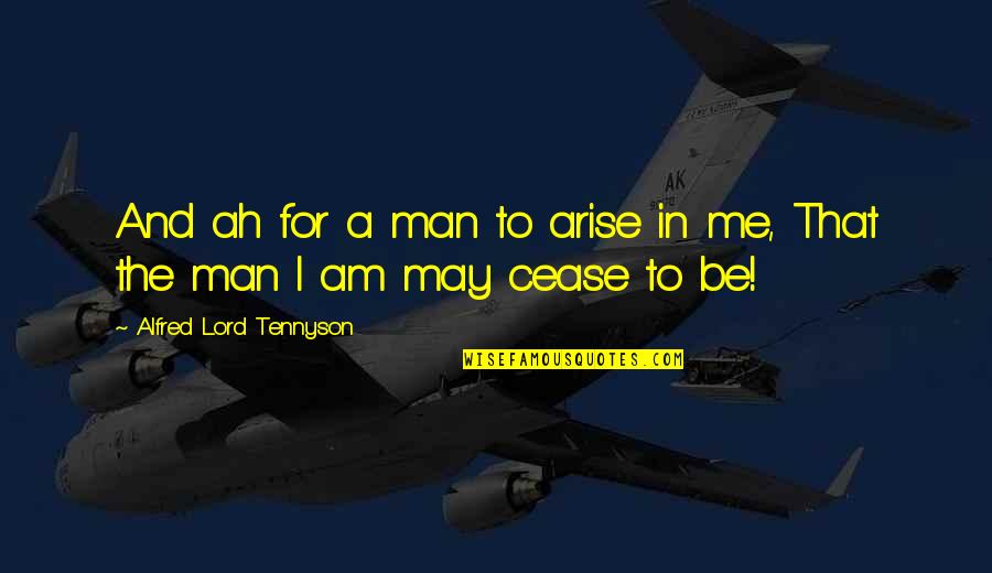 Deep Thought Quotes By Alfred Lord Tennyson: And ah for a man to arise in