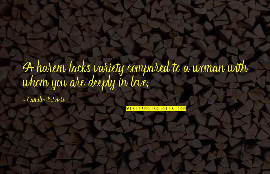 Deeply In Love Quotes By Camillo Berneri: A harem lacks variety compared to a woman