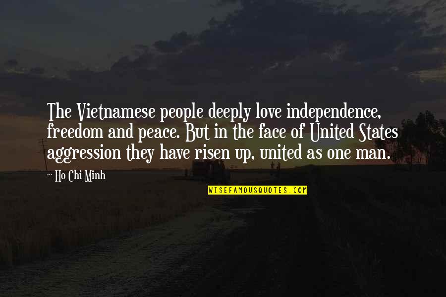 Deeply In Love Quotes By Ho Chi Minh: The Vietnamese people deeply love independence, freedom and