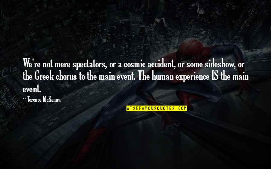 Deepshikha Securities Quotes By Terence McKenna: We're not mere spectators, or a cosmic accident, Deepshikha Securities Quotes By Terence McKenna: We're not mere spectators, or a cosmic accident,