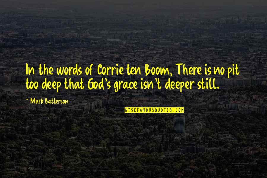 Deer Hide Blanket Quotes By Mark Batterson: In the words of Corrie ten Boom, There
