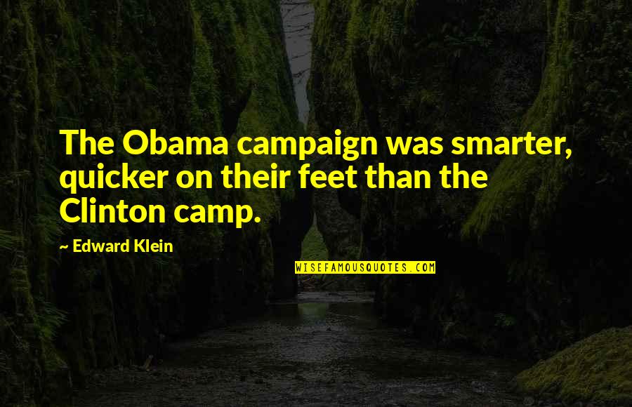 Deer Hunt Quotes By Edward Klein: The Obama campaign was smarter, quicker on their