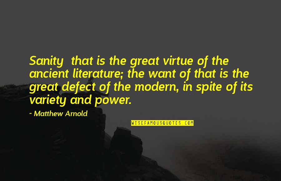 Deer Killing Quotes By Matthew Arnold: Sanity that is the great virtue of the