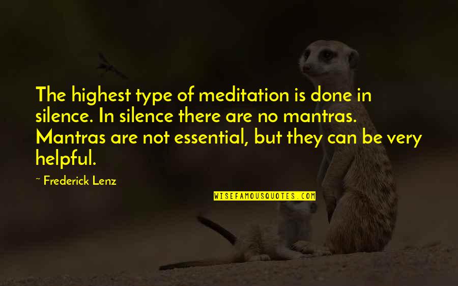 Deers Quotes By Frederick Lenz: The highest type of meditation is done in