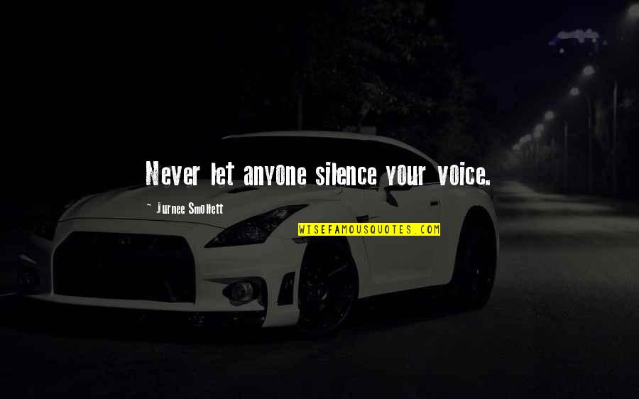 Deescalated Quotes By Jurnee Smollett: Never let anyone silence your voice.