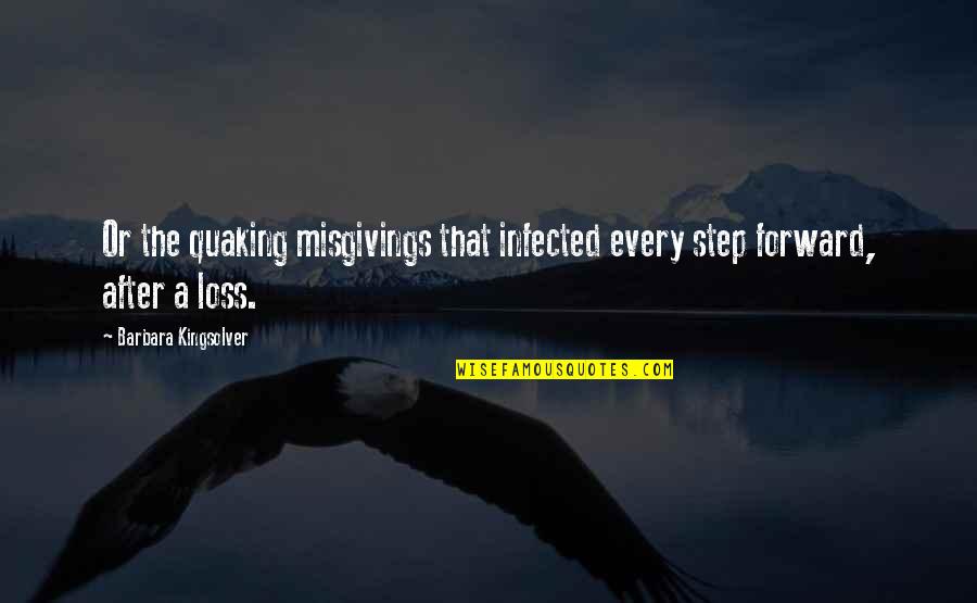 Deewar Movie Quotes By Barbara Kingsolver: Or the quaking misgivings that infected every step