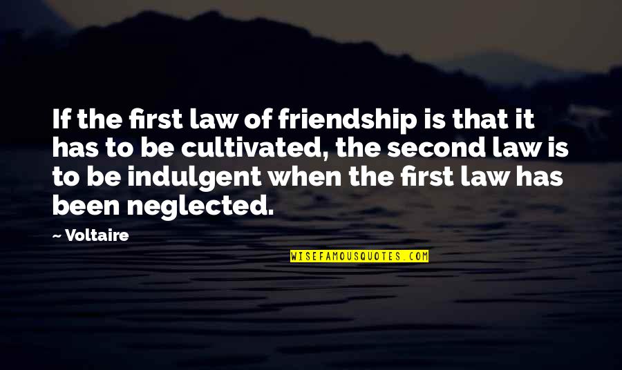 Defamation Law Quotes By Voltaire: If the first law of friendship is that