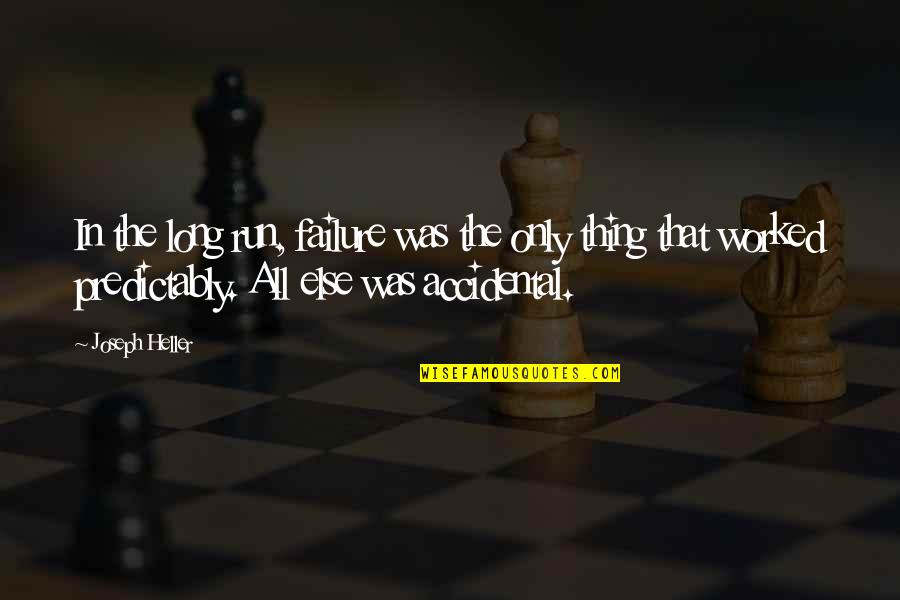 Defaria Realtor Quotes By Joseph Heller: In the long run, failure was the only Defaria Realtor Quotes By Joseph Heller: In the long run, failure was the only