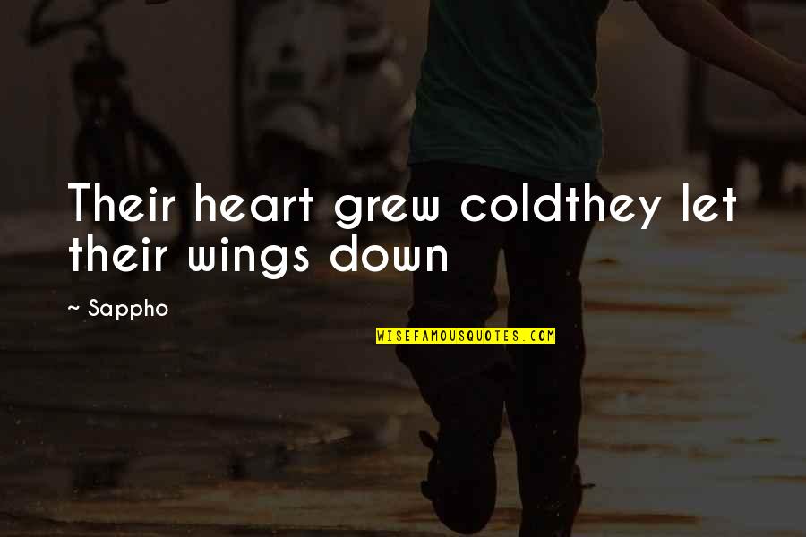 Defeat And Giving Up Quotes By Sappho: Their heart grew coldthey let their wings down