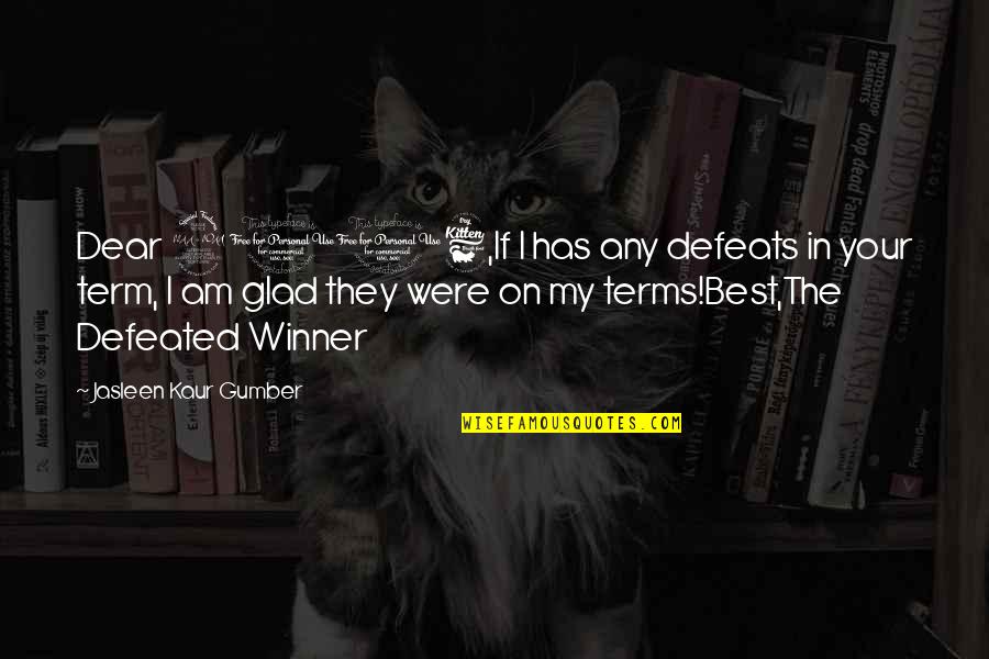 Defeat Quotes Quotes By Jasleen Kaur Gumber: Dear 2016,If I has any defeats in your