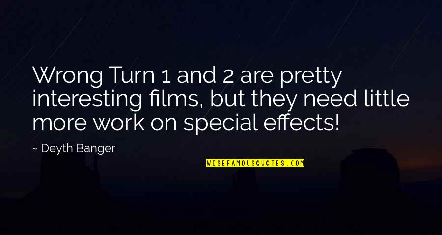Defeat The Tweet Quotes By Deyth Banger: Wrong Turn 1 and 2 are pretty interesting Defeat The Tweet Quotes By Deyth Banger: Wrong Turn 1 and 2 are pretty interesting
