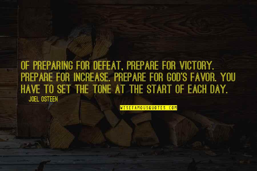 Defeat To Victory Quotes By Joel Osteen: Of preparing for defeat, prepare for victory. Prepare