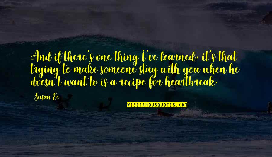 Defeater Of Lee Quotes By Susan Ee: And if there's one thing I've learned, it's Defeater Of Lee Quotes By Susan Ee: And if there's one thing I've learned, it's