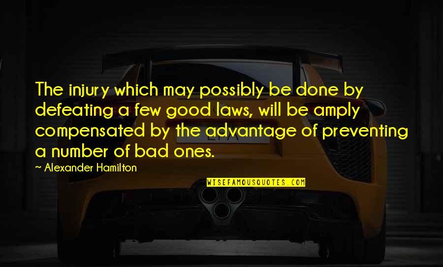 Defeating Quotes By Alexander Hamilton: The injury which may possibly be done by Defeating Quotes By Alexander Hamilton: The injury which may possibly be done by