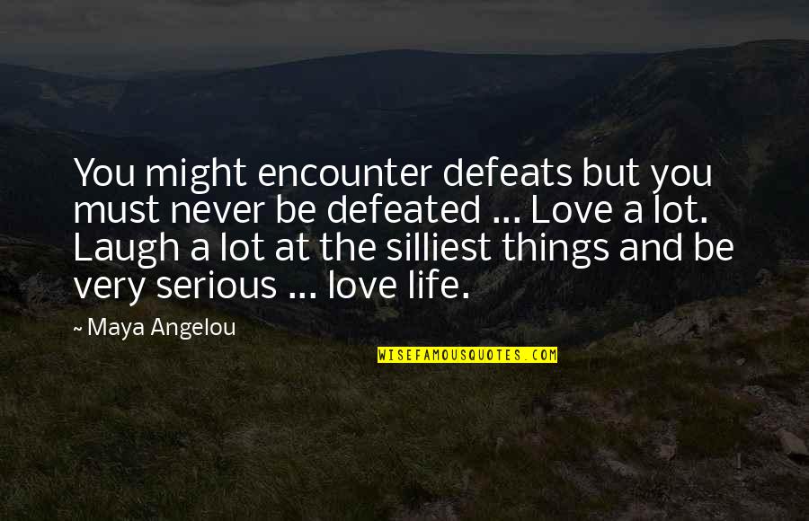 Defeats Quotes By Maya Angelou: You might encounter defeats but you must never