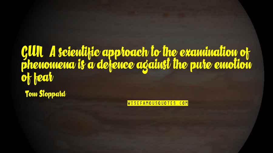 Defence Quotes By Tom Stoppard: GUIL: A scientific approach to the examination of Defence Quotes By Tom Stoppard: GUIL: A scientific approach to the examination of