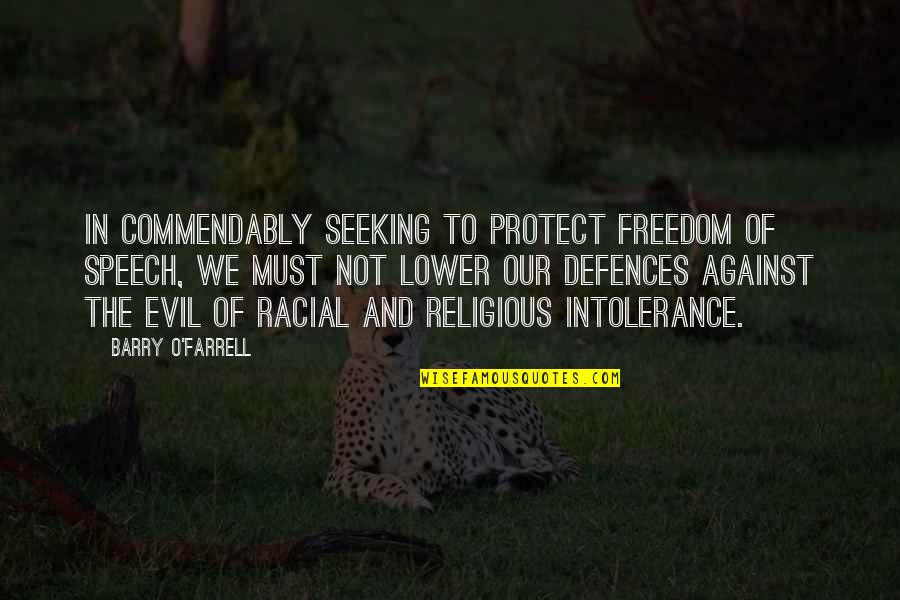 Defences Quotes By Barry O'Farrell: In commendably seeking to protect freedom of speech,