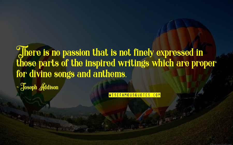 Defender Car Quotes By Joseph Addison: There is no passion that is not finely