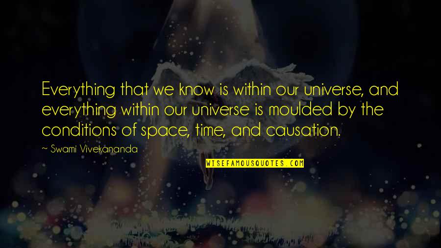 Defender Car Quotes By Swami Vivekananda: Everything that we know is within our universe,