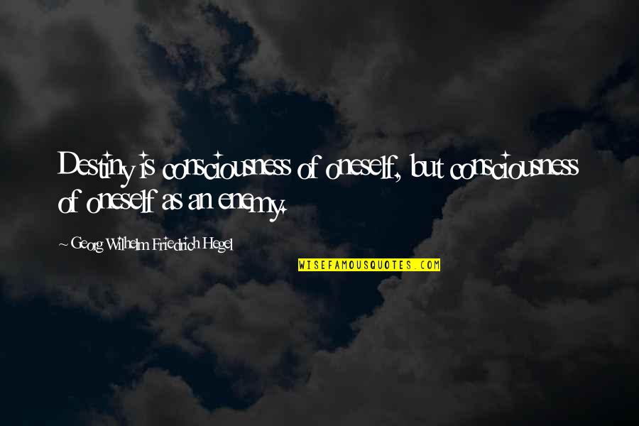 Defense In Baseball Quotes By Georg Wilhelm Friedrich Hegel: Destiny is consciousness of oneself, but consciousness of Defense In Baseball Quotes By Georg Wilhelm Friedrich Hegel: Destiny is consciousness of oneself, but consciousness of