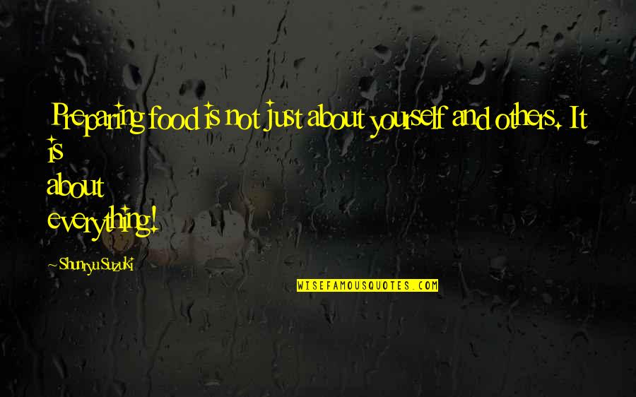 Defenses To Negligence Quotes By Shunryu Suzuki: Preparing food is not just about yourself and