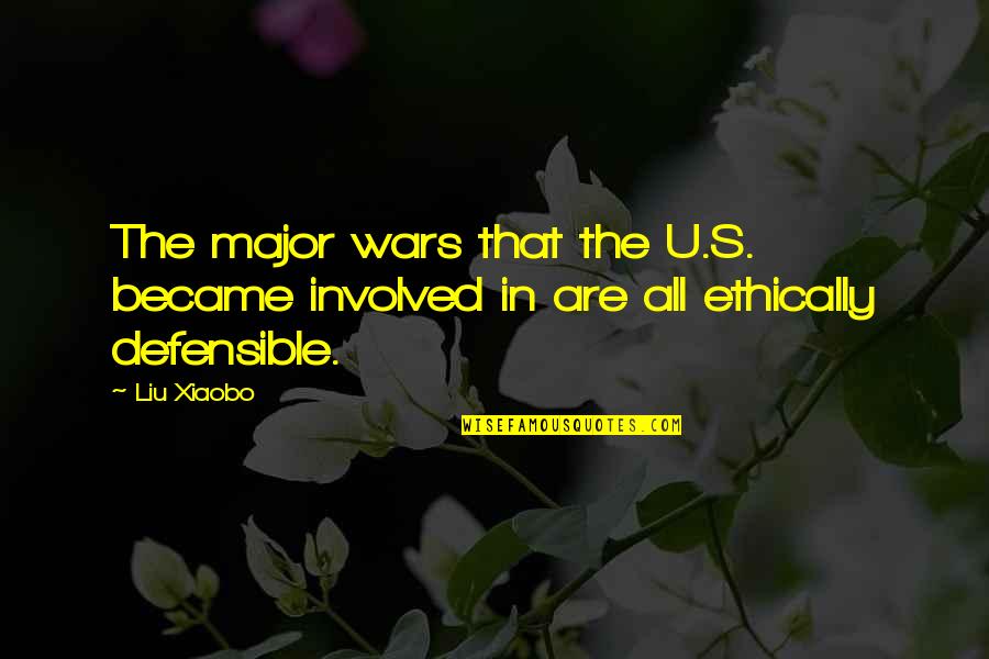 Defensible Quotes By Liu Xiaobo: The major wars that the U.S. became involved
