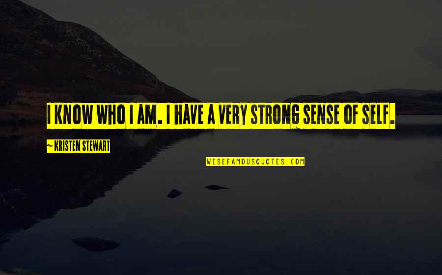 Defensive Behavior Quotes By Kristen Stewart: I know who I am. I have a