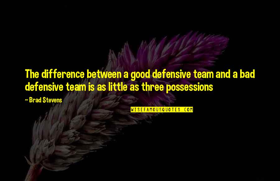 Defensive Quotes By Brad Stevens: The difference between a good defensive team and