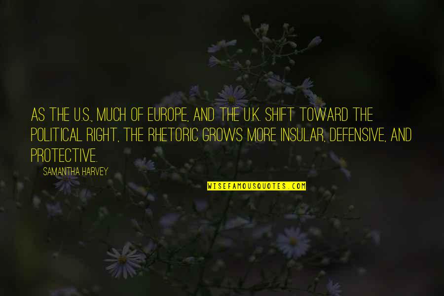Defensive Quotes By Samantha Harvey: As the U.S., much of Europe, and the Defensive Quotes By Samantha Harvey: As the U.S., much of Europe, and the