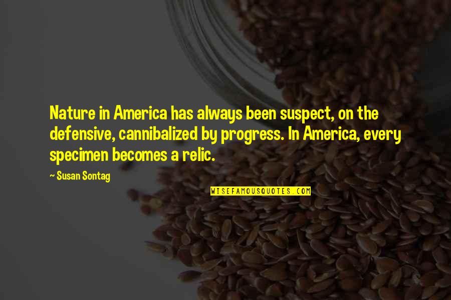 Defensive Quotes By Susan Sontag: Nature in America has always been suspect, on
