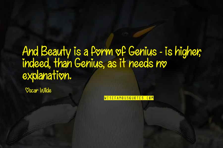 Defeo Materials Quotes By Oscar Wilde: And Beauty is a form of Genius - Defeo Materials Quotes By Oscar Wilde: And Beauty is a form of Genius -