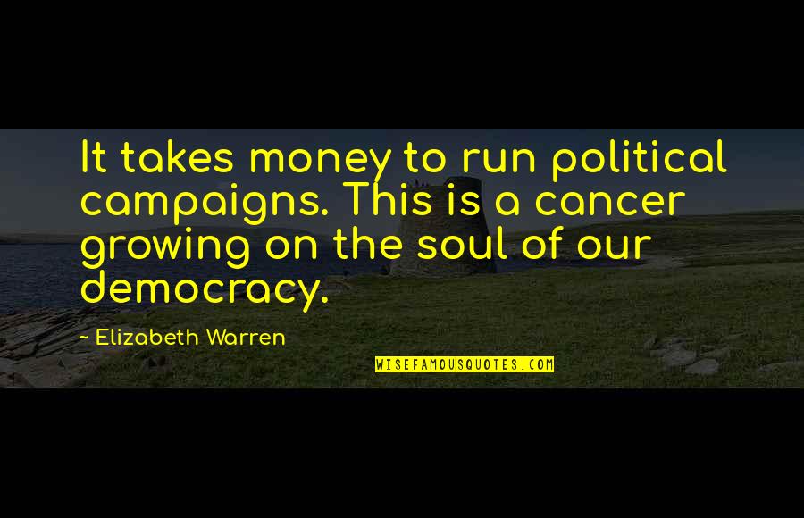 Deferments During Vietnam Quotes By Elizabeth Warren: It takes money to run political campaigns. This Deferments During Vietnam Quotes By Elizabeth Warren: It takes money to run political campaigns. This