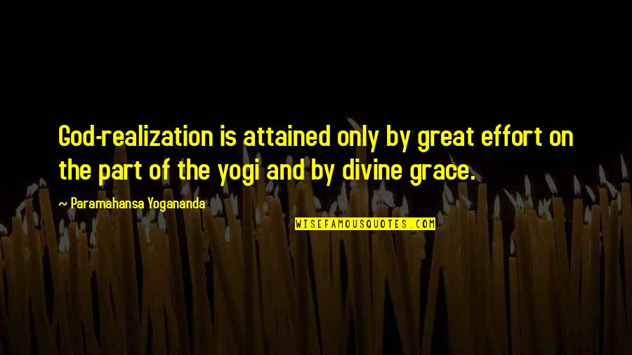 Defiendo Mis Quotes By Paramahansa Yogananda: God-realization is attained only by great effort on Defiendo Mis Quotes By Paramahansa Yogananda: God-realization is attained only by great effort on