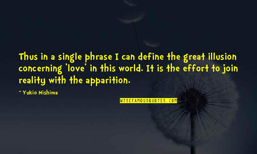 Define Love Quotes By Yukio Mishima: Thus in a single phrase I can define