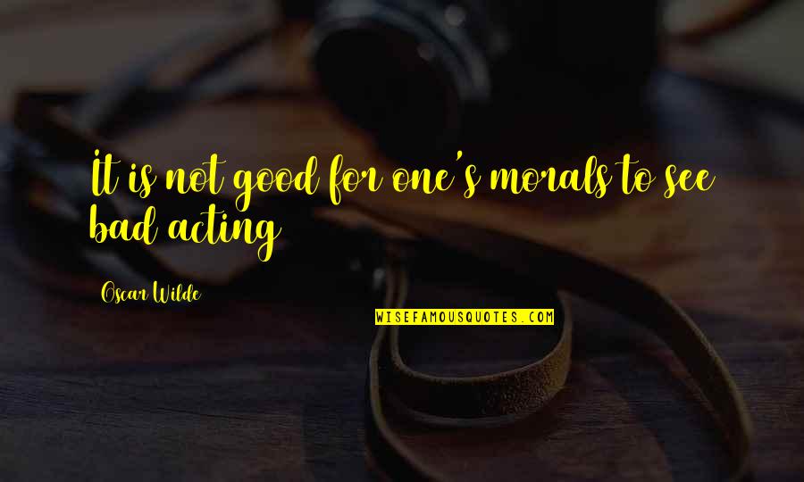 Defineme Quotes By Oscar Wilde: It is not good for one's morals to Defineme Quotes By Oscar Wilde: It is not good for one's morals to