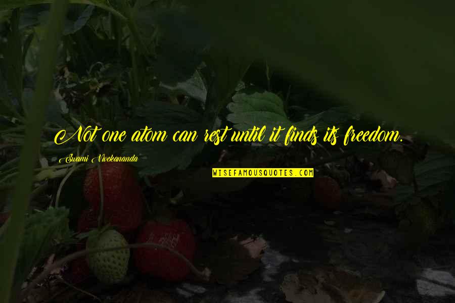 Definition Cult Quotes By Swami Vivekananda: Not one atom can rest until it finds Definition Cult Quotes By Swami Vivekananda: Not one atom can rest until it finds