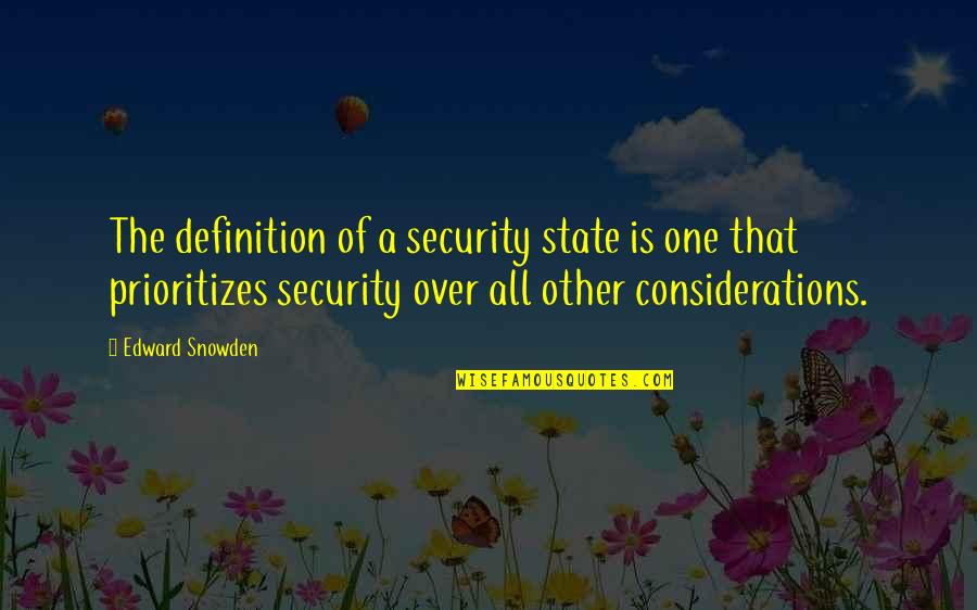Definition Of A Quotes By Edward Snowden: The definition of a security state is one