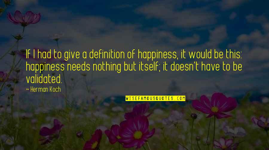 Definition Of Happiness Quotes By Herman Koch: If I had to give a definition of