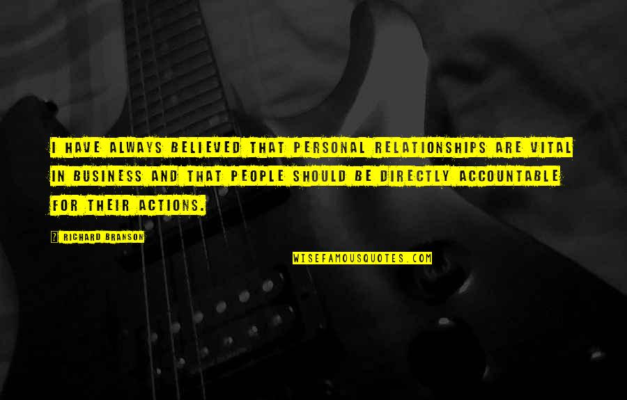 Definition Of Insanity Is Doing The Same Thing Quotes By Richard Branson: I have always believed that personal relationships are Definition Of Insanity Is Doing The Same Thing Quotes By Richard Branson: I have always believed that personal relationships are